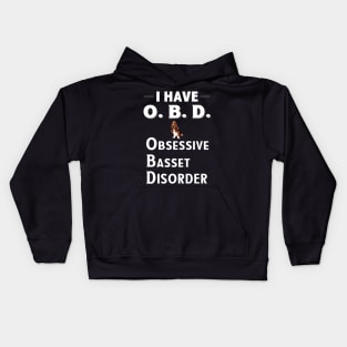 I Have OAD Obsessive Basset Disorder Kids Hoodie